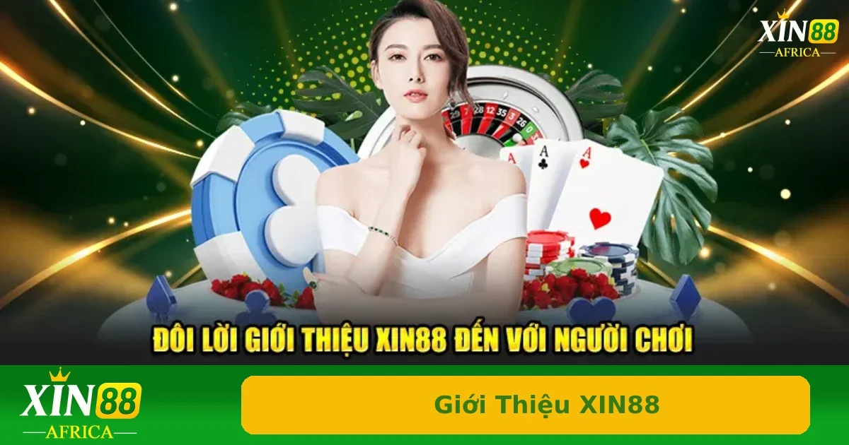 Giới thiệu Xin88 1 Lịch sử hình thành và phát triển khi giới thiệu Xin88