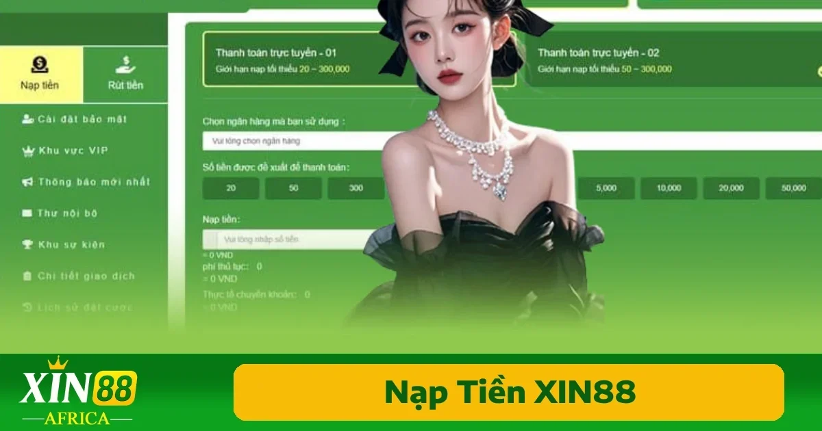 Xin88 38 Hướng dẫn nạp tiền tại xin88 cụ thể, chi tiết