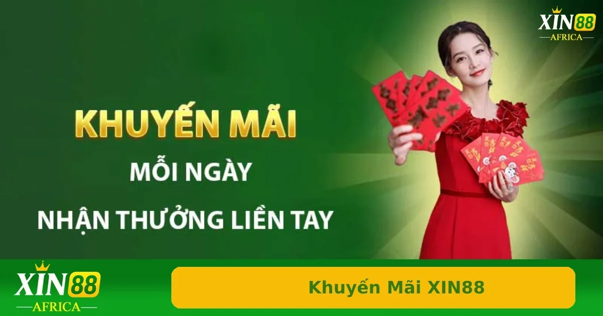 Xin88 39 Điểm danh các chương trình khuyến mãi hấp dẫn tại xin88